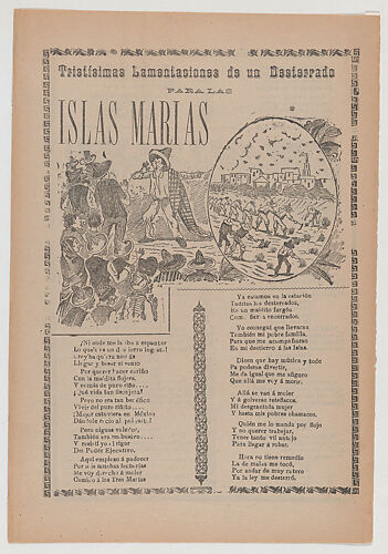 Broadsheet relating to sad lament of those exiled to the prison on the Islas Marias, corrido in the bottom section