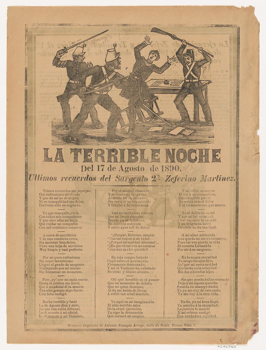 Broadsheet relating to the terrible events of 17 August 1890 when a government officia was murdered after drinking, in the bottom section a corrido written by Sergeant Zeferino Martínez who witnessed the event, ? José Guadalupe Posada (Mexican, Aguascalientes 1852–1913 Mexico City), Type-metal engraving and letterpress on tan paper 