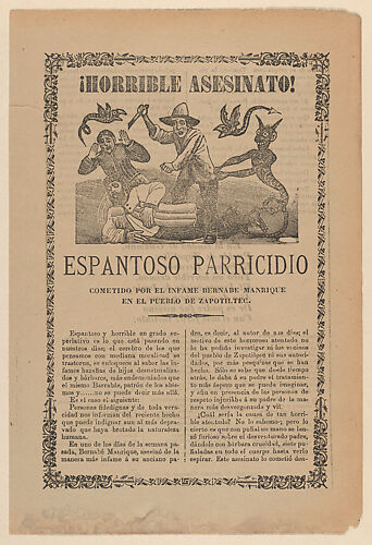 Broadsheet relating to the horrible murder committed by Bernabe Manrique in the town of Zapotiltec