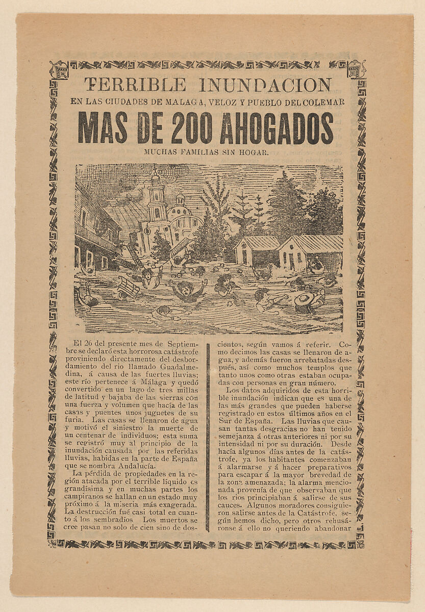Broadsheet relating to the terrible flood in the towns of Malaga, Veloz and Pueblo del Colemar where more than 200 drowned and many families left without homes, José Guadalupe Posada (Mexican, Aguascalientes 1852–1913 Mexico City), Zincograph and letterpress on tan paper 