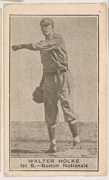 Walter Holke, 1st Base, Boston Nationals, from the American Caramels Baseball Players series (E122) for the American Caramel Company, Issued by American Caramel Company, Lancaster and York, Pennsylvania, Photolithograph 