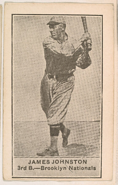 James Johnston, 3rd Base, Brooklyn Nationals, from the American Caramels Baseball Players series (E122) for the American Caramel Company, Issued by American Caramel Company, Lancaster and York, Pennsylvania, Photolithograph 