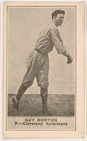 Guy Morton, Pitcher, Cleveland American, from the American Caramels Baseball Players series (E122) for the American Caramel Company, Issued by American Caramel Company, Lancaster and York, Pennsylvania, Photolithograph 