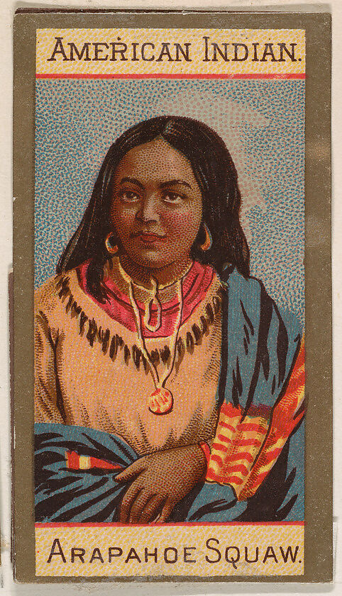 American Indian, Arapahoe Squaw, from Types of Nationalities (N240) issued by Kinney Bros., Issued by Kinney Brothers Tobacco Company, Commercial color lithograph 