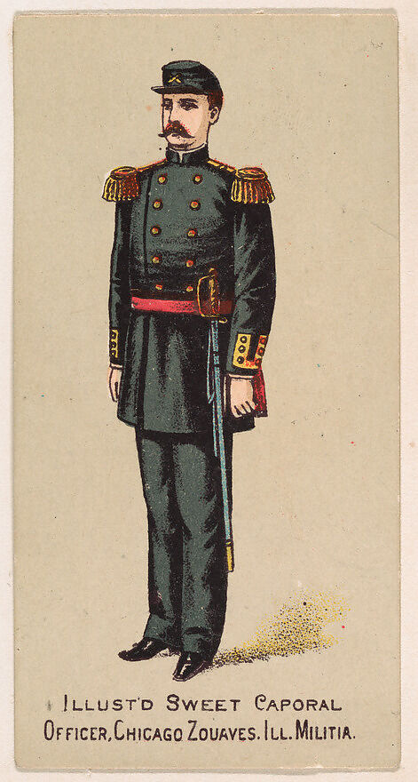 Officer, Chicago Zouaves, Illinois Militia, from the Military Series (N224) issued by Kinney Tobacco Company to promote Sweet Caporal Cigarettes, Issued by Kinney Brothers Tobacco Company, Commercial color lithograph 