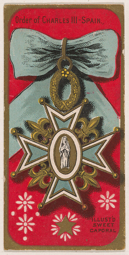 Order of Charles III, Spain, from the Military Series (N224) issued by Kinney Tobacco Company to promote Sweet Caporal Cigarettes, Issued by Kinney Brothers Tobacco Company, Commercial color lithograph 