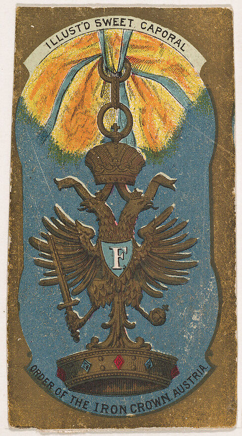 Order of the Iron Crown, Austria, from the Military Series (N224) issued by Kinney Tobacco Company to promote Sweet Caporal Cigarettes, Issued by Kinney Brothers Tobacco Company, Commercial color lithograph 