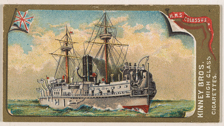 H.M.S. Colossus, Royal Navy, from the Naval Vessels of the World series (N226) issued by Kinney Bros., Issued by Kinney Brothers Tobacco Company, Commercial color lithograph 