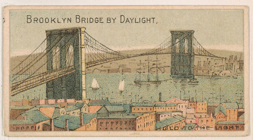 Brooklyn Bridge By Daylight, from the Magic Changing Cards series (N223) issued by Kinney Tobacco Company, Issued by Kinney Brothers Tobacco Company, Commercial color lithograph 