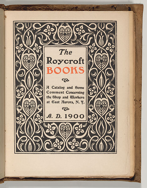 The Roycroft Books; A Catalogue and Some Comment Concerning the Shop and Workers at East Aurora, NY, Elbert Green Hubbard (American, Bloomington, Illinois 1856–1915 at sea), Book