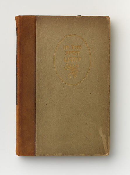 In the Spotlight. Personal Experiences of Elbert Hubbard on the American Stage, Elbert Green Hubbard (American, Bloomington, Illinois 1856–1915 at sea), Book 