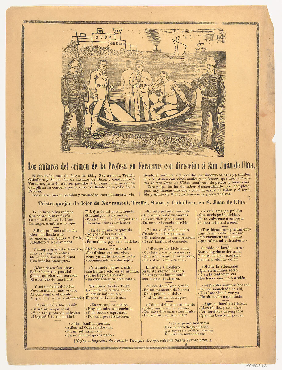 Broadsheet showing the perpetrators of the crime on Profesa Street on their way to San Juan de Ulua, José Guadalupe Posada (Mexican, Aguascalientes 1852–1913 Mexico City), Type-metal engraving and letterpress on buff paper 