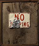 [No Dumping Sign], Unknown, Painted aluminum, mounted on weathered wood boards and frame 