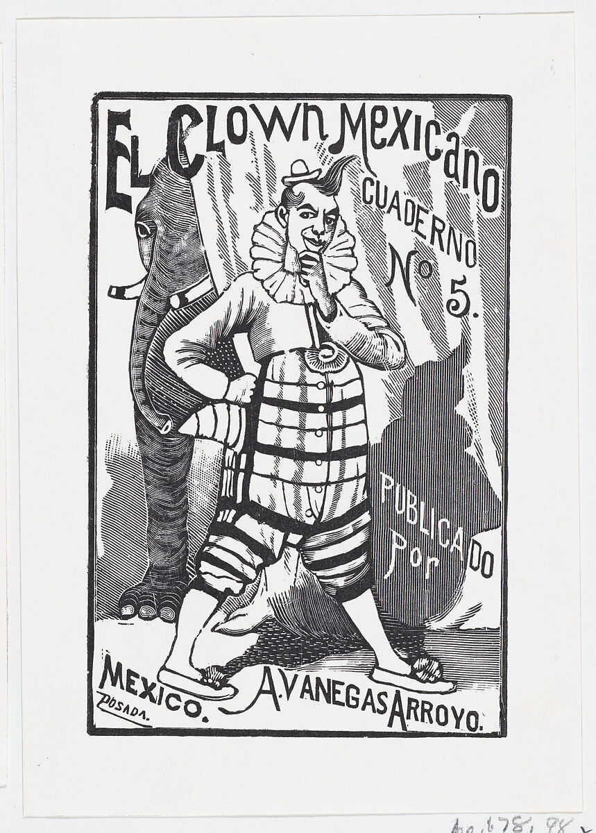A clown standing with one hand on his hip and an elephant peering out from behind a curtain, illustration for 'El Clown Mexicano (The Mexican Clown)' published by Antonio Vanegas Arroyo, José Guadalupe Posada (Mexican, 1851–1913), Type-metal engraving 
