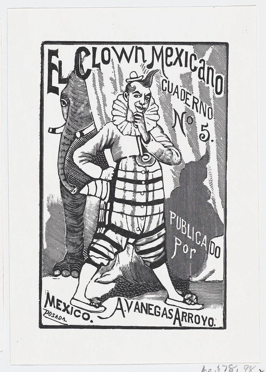 A clown standing with one hand on his hip and an elephant peering out from behind a curtain, illustration for 'El Clown Mexicano (The Mexican Clown)' published by Antonio Vanegas Arroyo, José Guadalupe Posada (Mexican, Aguascalientes 1852–1913 Mexico City), Type-metal engraving 