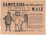 Flyer relating to the farmers of Sinaloa who refused to sell corn under a certain price, a profiteer stands at left being snubbed by a farmer holding a bag of grain