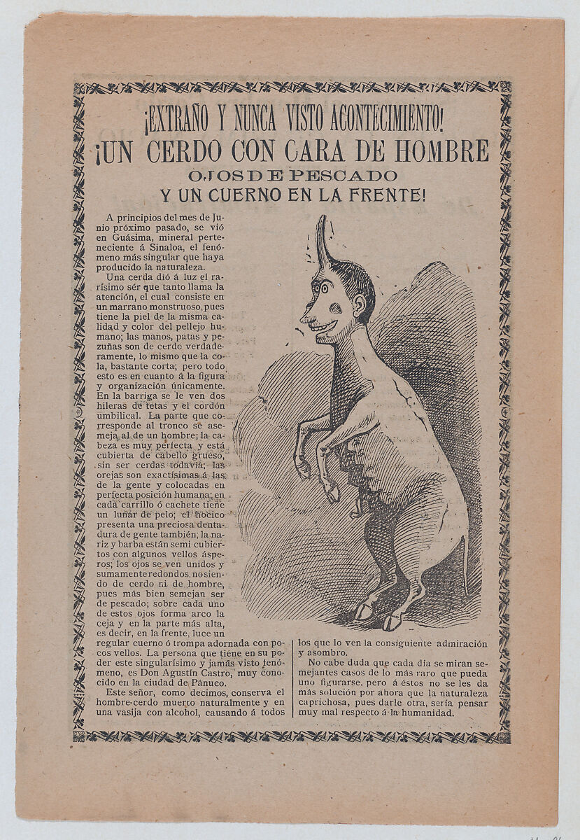Broadsheet relating to freaks of nature, at right a creature that is half human and half pig with a single horn, José Guadalupe Posada (Mexican, Aguascalientes 1852–1913 Mexico City), Zincograph and letterpress on tan paper 