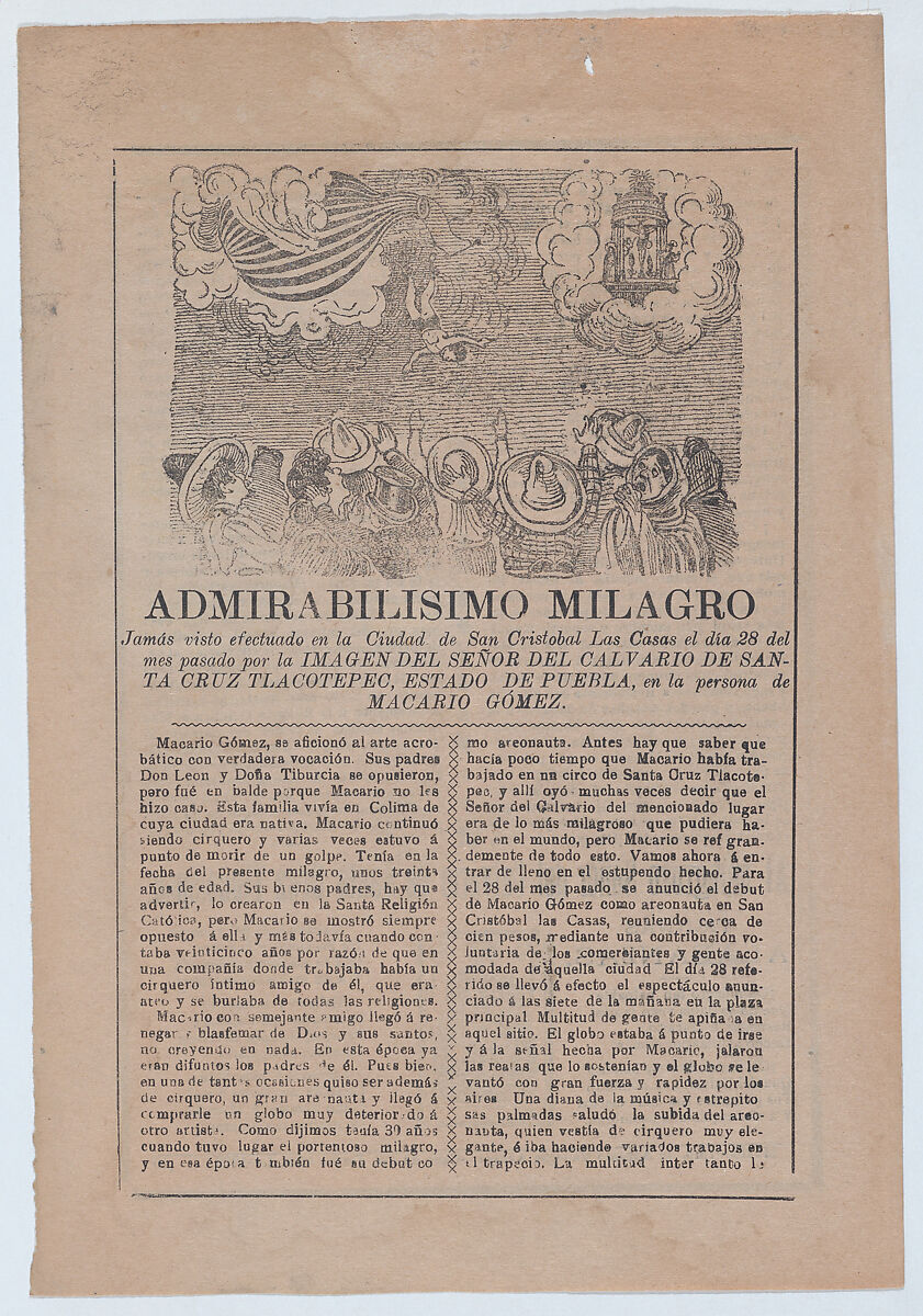 Broadsheet with a story about a miracle in San Cristobal de las Casas, in upper section a crowd of people watch a man fall from a hot air balloon, in the upper right an image an apparition of Christ, José Guadalupe Posada (Mexican, Aguascalientes 1852–1913 Mexico City), Zincograph and letterpress on tan paper 