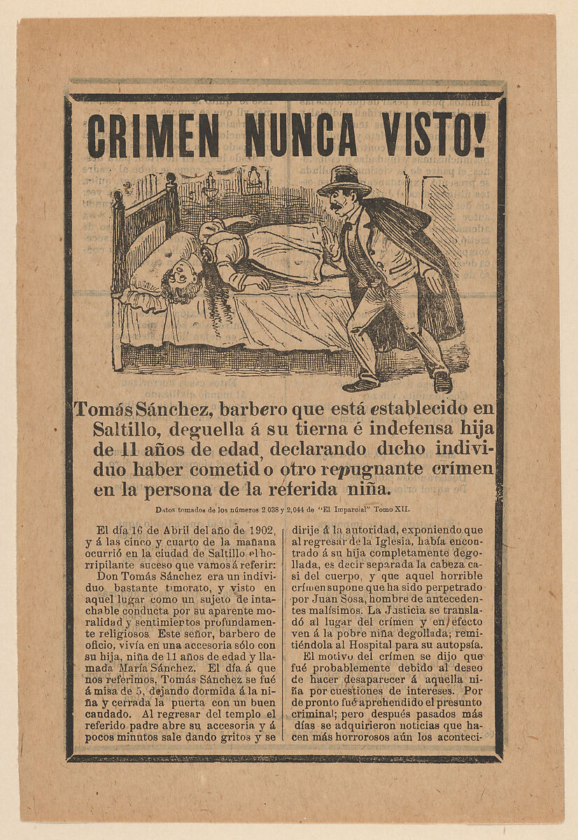 Broadsheet relating to a young girl who was beheaded in April 16, 1902 while her father Tomás Sánchez left her at home alone, José Guadalupe Posada (Mexican, Aguascalientes 1852–1913 Mexico City), Zincography and letterpress on tan paper 