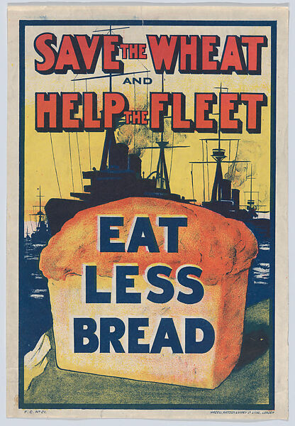 Save the wheat and help the fleet, Hazell, Watson, &amp; Viney, Ltd. (British, London and Aylesbury), Commercial color lithograph 