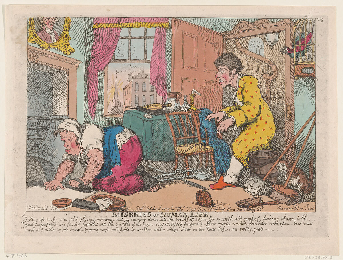 The Miseries of Human Life: Getting Up Early in a Cold Gloomy Morning...Before an Empty Grate, Thomas Rowlandson (British, London 1757–1827 London), Hand-colored etching 