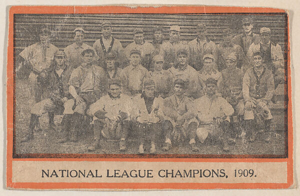 Team portrait of 1909 National League Champions, from the Baseball Players set (W500) (Orange Borders), Commercial photolithograph 