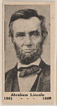 Abraham Lincoln 1861-1869, from the President Photo series (W589), Abraham Lincoln (American, Hardin County, Kentucky 1809–1865 Washington, D.C.), Commercial photolithograph 
