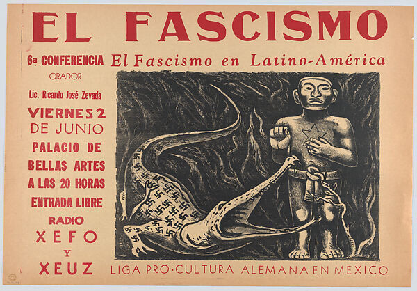 A poster advertising a meeting in Mexico City supported by the Liga Pro-cultura Alemana relating to the subject of Latin American Fascism, José Chávez Morado (Mexican, 1909–2002), Lithograph in red and black on buff paper backed on linen 