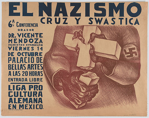 A poster advertising a sixth talk (October 14, 1938) in Mexico City supported by the Liga Pro-cultura Alemana relating to the Nazis, Jesús Escobedo (Mexican, Santa Clara del Cobre, Michoacán 1918–1978), Lithograph in brown and black on buff paper backed on linen 