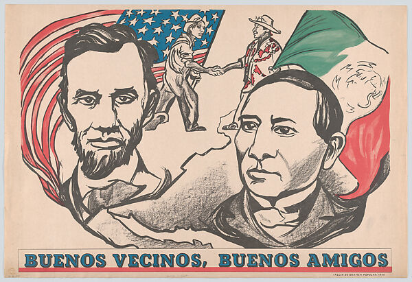 Poster concerning the relationship between the USA and Mexico entitled 'Good neighbours, good friends', Pablo Esteban O&#39;Higgins (American, Salt Lake City, Utah 1904–1983 Mexico City), Offset lithograph on buff paper backed with linen 