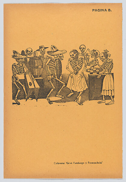 Page 8: skeletons dancing, eating and drinking, from '36 Grabados' (Mexico, 1943), José Guadalupe Posada (Mexican, Aguascalientes 1852–1913 Mexico City), Type-metal engraving on orange paper 