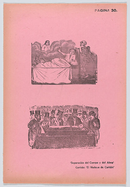 Page 30: separation of the body from the soul and the carboard doll, from '36 Grabados' (Mexico, 1943), José Guadalupe Posada (Mexican, Aguascalientes 1852–1913 Mexico City), Type-metal engraving (top) and Zincograph (bottom) on pink paper 