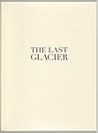 The Last Glacier, Todd Anderson, Artist's book of 23 image plates with thirteen reductive woodblock prints on Okawara, and ten photographic pigment prints on Asuka