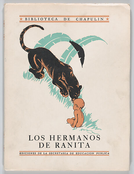 A children's book: 'Los hermanos de Ranita', from the series "Biblioteca de 'Chapulin'", Rudyard Kipling (British (born India), Bombay 1865–1936 Middlesex) 