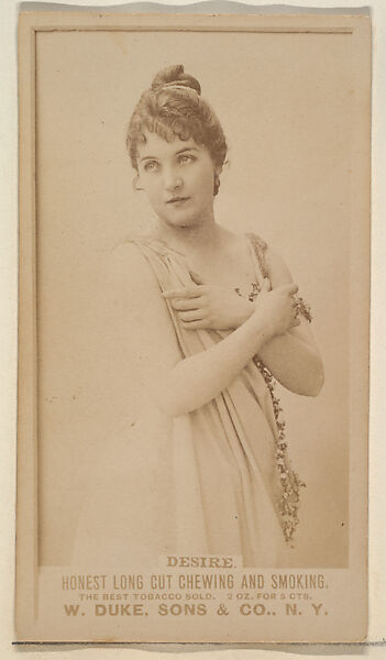 Desire from the Actresses, Celebrities, and Children series (N151) issued by Duke Sons & Co. to promote Duke Cigarettes, Issued by W. Duke, Sons &amp; Co. (New York and Durham, N.C.), Albumen photograph 