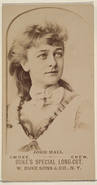 Josie Hall from the Actresses, Celebrities, and Children series (N151) issued by Duke Sons & Co. to promote Duke Cigarettes, Issued by W. Duke, Sons &amp; Co. (New York and Durham, N.C.), Albumen photograph 
