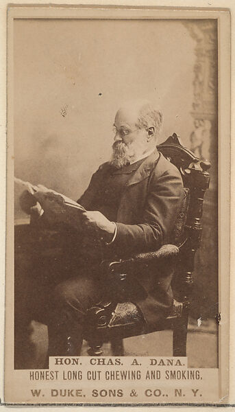 Hon. Chas. A. Dana from the Actresses, Celebrities, and Children series (N151) issued by Duke Sons & Co. to promote Duke Cigarettes, Issued by W. Duke, Sons &amp; Co. (New York and Durham, N.C.), Albumen photograph 
