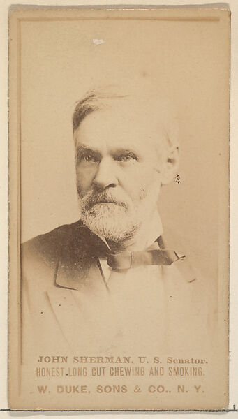 John Sherman, U.S. Senator from the Actresses, Celebrities, and Children series (N151) issued by Duke Sons & Co. to promote Duke Cigarettes, Issued by W. Duke, Sons &amp; Co. (New York and Durham, N.C.), Albumen photograph 