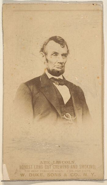 Abe Lincoln from the Actresses, Celebrities, and Children series (N151) issued by Duke Sons & Co. to promote Duke Cigarettes, Issued by W. Duke, Sons &amp; Co. (New York and Durham, N.C.), Albumen photograph 