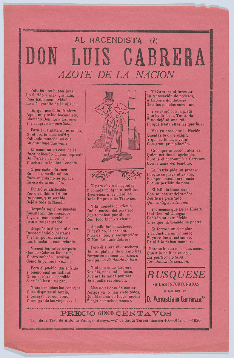 Broadsheet with verse relating to Don Luis Cabrera ('scourge of the nation') who is shown standing in the center wearing a top hat, Manuel Manilla (Mexican, Mexico City ca. 1830–1895 Mexico City), Photo-relief and letterpress on pink paper 