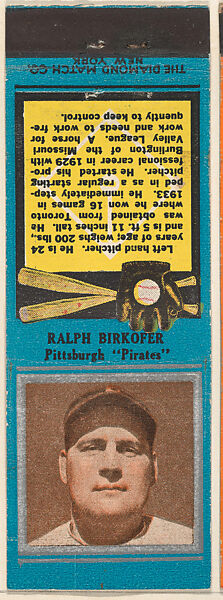 Ralph Birkofer, Pittsburgh Pirates, from the Baseball Players Match Cover design series (U1) issued by Diamond Match Company, The Diamond Match Company (American, founded 1881), Printed matchbook 
