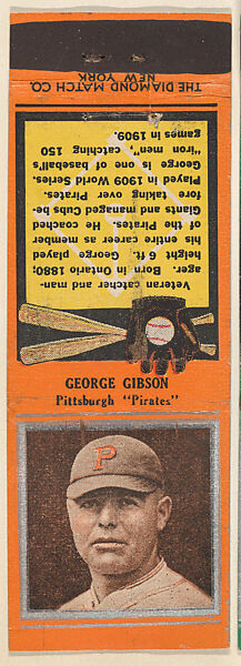 George Gibson, Pittsburgh Pirates, from the Baseball Players Match Cover design series (U1) issued by Diamond Match Company, The Diamond Match Company, Printed matchbook 