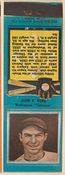 John F. Kerr, Washington Senators, from the Baseball Players Match Cover design series (U1) issued by Diamond Match Company, The Diamond Match Company, Printed matchbook 