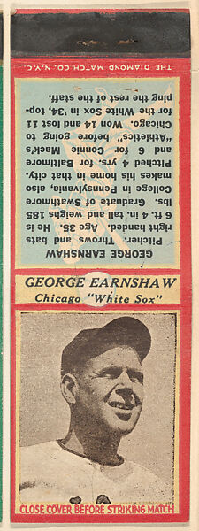 George Earnshaw, Chicago White Sox, from the Baseball Players Match Cover design series (U3) issued by Diamond Match Company, The Diamond Match Company, Printed matchbook 