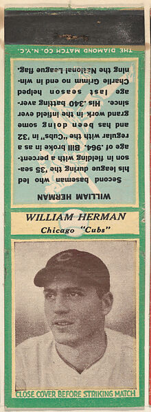 William Herman, Chicago Cubs, from the Baseball Players Match Cover design series (U3) issued by Diamond Match Company, The Diamond Match Company (American, founded 1881), Printed matchbook 