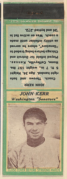 John Kerr, Washington Senators, from the Baseball Players Match Cover design series (U3) issued by Diamond Match Company, The Diamond Match Company, Printed matchbook 