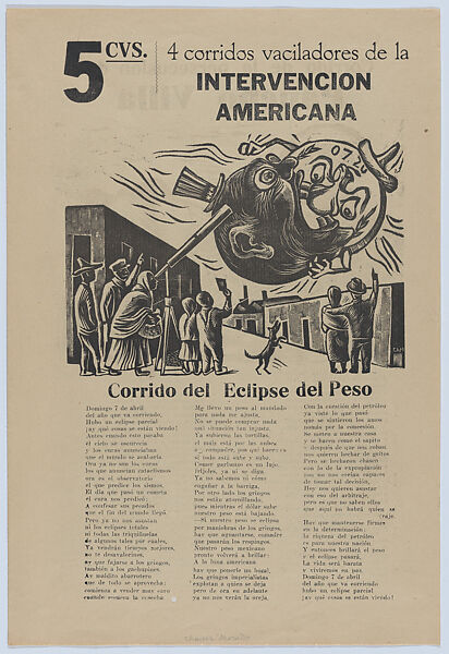Four hesitant corridos (ballads) printed on the one sheet, two on each side addressing the subject of unwanted American intervention in Mexico; ballad of the persecution of Pancho Villa - (image by Escobedo); ballad of the good neighbour - (image by Chávez Morado); ballad regarding the expropriation of foreign petroleum companies - (image by Zalce); ballad on the eclipse of the peso - (image by Chávez Morado), José Chávez Morado (Mexican, 1909–2002), Linocut and letterpress on buff paper 