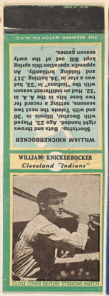 William Knickerbocker, Cleveland Indians, from the Baseball Players Match Cover design series (U3) issued by Diamond Match Company, The Diamond Match Company, Printed matchbook 