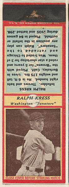 Ralph Kress, Washington Senators, from the Baseball Players Match Cover design series (U3) issued by Diamond Match Company, The Diamond Match Company (American, founded 1881), Printed matchbook 