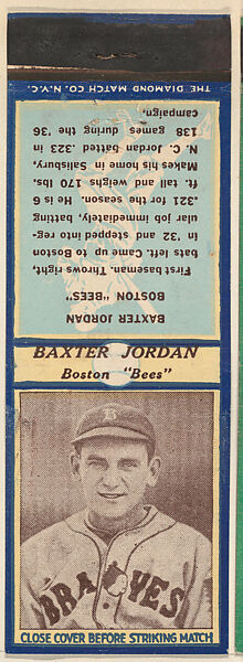 Baxter Jordan, Boston Bees, from the Baseball Players Match Cover design series (U4) issued by Diamond Match Company, The Diamond Match Company, Printed matchbook 